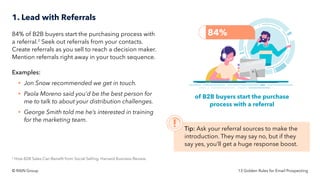 © RAIN Group 13 Golden Rules for Email Prospecting
1. Lead with Referrals
84% of B2B buyers start the purchasing process w...