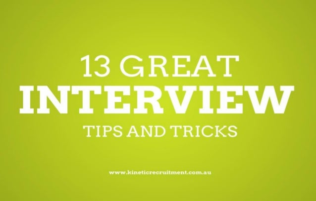 13 great interview tips and tricks interview tips and tricks