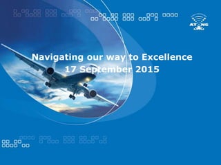 Navigating our way to Excellence
17 September 2015
 