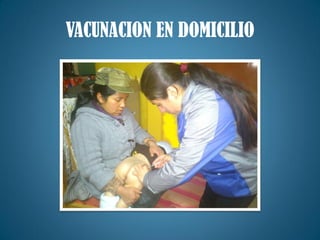 VACUNACION EN DOMICILIO
 