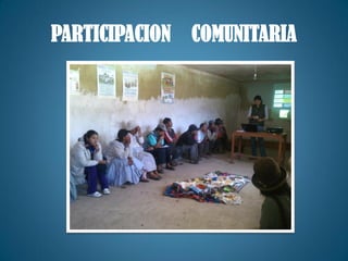 PARTICIPACION COMUNITARIA
 