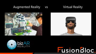 Augmented Reality vs Virtual Reality
 
