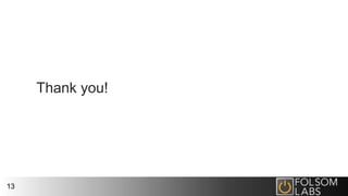 Thank you!
13
 