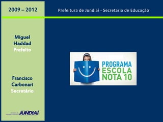 Prefeitura de Jundiaí - Secretaria de Educação
 