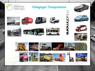 Uitdagingen Transportsector




                      12/02/2012                                4
  © 2011, Proeftuin Elektrische Voertuigen – Programme Office
 