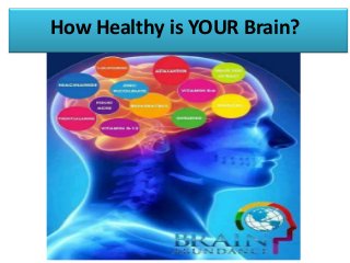 How Healthy is YOUR Brain?

 