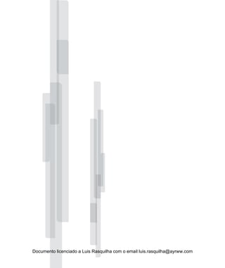 Documento licenciado a Luis Rasquilha com o email luis.rasquilha@ayrww.com
 