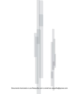 Documento licenciado a Luis Rasquilha com o email luis.rasquilha@ayrww.com
 
