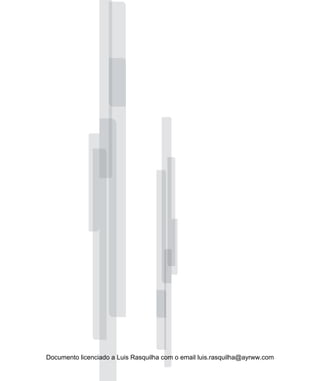 Documento licenciado a Luis Rasquilha com o email luis.rasquilha@ayrww.com
 