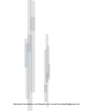 Documento licenciado a Luis Rasquilha com o email luis.rasquilha@ayrww.com
 