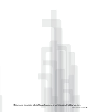 Grupo Troiano de Branding P69
Documento licenciado a Luis Rasquilha com o email luis.rasquilha@ayrww.com
 