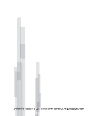 Documento licenciado a Luis Rasquilha com o email luis.rasquilha@ayrww.com
 