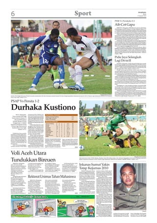 6                                                                                                                                 Sport                                                                                                                                WASPADA
                                                                                                                                                                                                                                                                                Rabu
                                                                                                                                                                                                                                                                      13 Januari 2010


                                                                                                                                                                                                                       PSSB Vs Persikabo 0-3
                                                                                                                                                                                                                       Aib Cot Gapu
                                                                                                                                                                                                                            BIREUEN (Waspada): PSSB Bireuen menuai aib kedua
                                                                                                                                                                                                                       di kandangnya sendiri Stadion Cot Gapu, Bieuen, Selasa (12/
                                                                                                                                                                                                                       1). Setelah di awal kompetisi dipermalukan PSDS Deli Serdang
                                                                                                                                                                                                                       0-1, kali ini mereka bertekuk lutut di hadapan Persikabo Bogor
                                                                                                                                                                                                                       0-3 dalam lanjutan kompetisi Divisi Utama Liga Indonesia.
                                                                                                                                                                                                                            Dalam pertandingan yang dipimpin Tardianis dari Padang,
                                                                                                                                                                                                                       penampilan anak didik Rudi Saari sangat berbeda dari
                                                                                                                                                                                                                       sebelumnya, bahkan kerap melakukan kesalahan dan terkesan
                                                                                                                                                                                                                       kurang disiplin. Buktinya, Rodrigo Santoni sangat bebas bergerak
                                                                                                                                                                                                                       dan mencetak dua gol pada menit 24 dan 37.
                                                                                                                                                                                                                            Setelah jeda, Pondra cs kembali turun ke lapangan ditambah
                                                                                                                                                                                                                       M Nasir Jangka dan Defri Riski yang sempat membela Bogor,
                                                                                                                                                                                                                       namun penyelesaian akhir tetap juga tidak berubah. Bahkan
                                                                                                                                                                                                                       pada menit 87, Persikabo kembali menambah gol lewat hentakan
                                                                                                                                                                                                                       Jejen ZA yang baru menggantikan Santoni.
                                                                                                                                                                                                                            Asisten Pelatih PSSB Mulya Saputra beralasan, faktor
                                                                                                                                                                                                                       kelelahan setelah bertandang keluar menjadi pemicu kekalahan
                                                                                                                                                                                                                       tim Laskar Kota Juang itu. “Anak-anak sudah bermain habis-
                                                                                                                                                                                                                       habisan tetapi itulah kenyataan yang harus diterima, lagipula
                                                                                                                                                                                                                       tiga pemain inti barisan atas tak dapat diturunkan,” katanya
                                                                                                                                                                                                                       singkat. (b03)


                                                                                                                                                                                                                       Pidie Jaya Selangkah
                                                                                                                                                                                                                       Lagi Divisi II
                                                                                                                                                                                                                           JAKARTA (Waspada): Ambisi skuad PS Pidie Jaya meraih
                                                                                                                                                                                                                       kemenangan sekaligus memastikan diri lolos ke Divisi II, ternyata
                                                                                                                                                                                                                       tertahan di kaki Persati Kualasimpang setelah mampu bermain
                                                                                                                                                                                                                       draw 1-1 dalam lanjutan babak 16 Besar Nasional Divisi III
                                                                                                                                                                                                                       di Lapangan Bea Cukai, Jakarta, Selasa (12/1).
                                                                                                                                                                                                                           Target menang membuat anak-anak Pidie Jaya
                                                                                                                                                                                                                       memperagakan permainan menyerang, namun langkah
                                                                                                                                                                                                                       mereka mampu ditahan permainan bermutu Persati. Skor
                                                                                                                                                                                                                       pun imbang tanpa gol di babak pertama.
                                                                                                                                                                                                                           Di babak kedua, pertandingan yang dipimpin wasit Purwanto
                                                                                                                                                                                                                       makin meningkat tempo permainannya. Bahkan permainan
                                                                                                                                                                                                                       sempat menjurus kasar hingga wasit terpaksa mengeluarkan
                                                                                                                                                                                                                       kartu merah untuk seorang pemain Persati.
                                                                                                                                                                                                                           Anak-anak Pidie Jaya itu lebih dulu unggul di menit ke
                                                                                                                                                                                                                       60 hasil gol lewat tendangan kaki Ahmad Yani. Sepakan Yani
                                                                                                                                                                                                                       ternyata berhasil mengecoh penjaga gawang Persati Makmur
                                                                                                                                                                                                                       Dani.
                                                                                                                                                                                                                           Ketinggalan 0-1 dan tampilnya dengan 10 pemain tidak
                                                                                                                                                                                                                       membuat anak-anak Persati kehilangan kendali. Justru,
                                                                                                                                                                                                                       penampilan anak-anak Tamiang itu lebih semangat dan upaya
                                                                                                                                                                                                                       menyamakan kedudukan pun tercapai.
                                                                                                                                                                                                                           Adalah tendangan Heri Kriswanto di menit ke 74 yang
                                                                                                                                                                                                                       mampu membobolkan M Ikhsan di bawah gawang PS Pidie
                                                                                                                                                                                                                       Jaya. Dengan demikian, PS Pidie Jaya masih memimpin klasemen
                                                                                                                                                                                         Waspada/Muhammad Riza         sementara dengan empat poin (5-3), disusul Persiks Kuantan
Striker PSAP Sigli Gbeneme Fredy berusaha melepaskan diri dari kawalan pemain bawah Persita Tangerang dalam lanjutan kompetisi Divisi Utama Liga Indonesia 2009/2010 di Stadion                                        Pekanbaru juga dengan empat poin (4-3). (b21)
Kuta Asan Sigli, Selasa (12/1).


PSAP Vs Persita 1-2

Durhaka Kustiono
        SIGLI (Waspada):         menguasai bola. Bahkan tim          Hasil Selasa, 12 Januari
   Tuan rumah PSAP Sigli         tamu nyaris putus asa dalam
                                 berusaha merebut bola dari kaki     PSMS vs Semen Padang                                   0-0
  harus malu di depan 14         anak-anak Sigli tersebut, sampai    PSAP Sigli vs Persita                                  1-2
     ribu pendukungnya           akhirnya pada menit 35 ten-         PSSB vs Persikabo                                      0-3
   setelah dihajar Persita       dangan keras Gbeneme Fredy          Klasemen Wilayah I
                                 berhasil merobek gawang Ghoni
   Tanggerang 1-2 dalam          Yanuar.                             Semen Padang        9    6      2      1     14-4       20
lanjutan kompetisi Divisi             Gol tersebut disambut sorak    Persita             8    6      0      2     11-4       18
 Utama Liga Indonesia di         gempita oleh belasan ribu           Persih              10   5      3      2     8- 4       18
  Stadion Kuta Asan Sigli,       publik Kuta Asan. Sampai turun      Persipasi           10   6      0      4     12-9       18
                                 minum skor 1-0 bagi tuan ru-        Persiraja           10   4      2      4     10-10      14
            Selasa (12/1).       mah bertahan. Memasuki babak        Persikabo           7    4      1      2     9- 5       13
                                 kedua, pemain Persita sudah         PSMS Medan          10   3      4      3     8-11       13
                                 mulai membaca pola per-             PSAP Sigli          9    3      1      5     10-13      10
    Publik Kuta Asan menilai,    gerakan skuadra PSAP.               Persires            9    3      1      6     11-16      10
kekalahan tersebut akibat dur-        Tanpa sadar pertahanan         PSSB Bireuen        9    2      0      7     5- 12      6
haka terhadap pelatih Kustiono   PSAP yang dikawal Udie Ma-          PSDS                10   2      0      8     6-16       6
yang rencananya akan diputus-    thias mulai terbuka. Kelemahan
kan kontraknya oleh mana-        di lini bawah ternyata dibaca      bertahan sampai peluit panjang
jemen. Dalam pertandingan itu,                                                                           ingin menggantikan pelatih
                                 anak-anak Tangerang hingga         ditiupkan oleh wasit Suprapto.       dilakukan setelah putaran
Kustiono tidak dihadirkan di     kemudian Maman berhasil            Akibat hasil itu, pendukung
stadion mendampingi tim                                                                                  pertama selesai. Selain itu, ke-
                                 menyamakan kedudukan 1-1.          PSAP kecewa.                         kalahan tersebut menyebabkan
besutannya.                           Gol kedua Persita tercipta         Mestinya menurut sejum-
    Dari awal pertandingan,                                                                              julukan jago kandang bagi PSAP
                                 pada menit 78 hasil tendangan      lah pendukung PSAP bila pe-
                                                                                          ,              buyar.
terlihat pemain PSAP lebih       Yulian Hontong. Skor 1-2 itu       ngurus ataupun manajemen                                       (b20)




Voli Aceh Utara                                                                                                                                                                                                                                                Waspada/Austin Antariksa



Tundukkan Bireuen
                                                                                                                                            Aksi penetrasi striker PSMS Medan, Ikpefua Osas Marvellous Saha (10), berhasil digagalkan bek Semen Padang Syafrudin
                                                                                                                                            dalam lanjutan kompetisi Divisi Utama Liga Indonesia 2009/2010 di Stadion Teladan Medan, Selasa (12/1).


    BIREUEN (Waspada):           2 setelah memenangkan set          ke semifinal. Dalam                     Di kelompok putri, Aceh
Tim voli tuan rumah
Bireuen menelan kekalahan
                                 keempat 25-19. Pada set
                                 penentu, Aceh Utama
                                                                    pertandingan di Lapangan
                                                                    Tunas Muda Beurawang,
                                                                                                         Utara yang tampil di
                                                                                                         Lapangan Kompi Ban Yonif
                                                                                                                                            Inkanas Sumut Yakin
dari Aceh Utara 2-3 dalam
lanjutan Kejuaraan Provinsi
(Kejurprov) Aceh, di
                                 tampil lebih bercaya diri
                                 untuk unggul 15-8.
                                     Dengan kemenangan itu,
                                                                    Jeumpa, Banda Aceh
                                                                    menundukkan Aceh Jaya 3-
                                                                    1 dan Pidie Jaya unggul atas
                                                                                                         113/Jaya Sakti mengalahkan
                                                                                                         Aceh Besar 3-0. Putri Kota
                                                                                                         Lhokseumawe dikalahkan
                                                                                                                                            Tatap Kejurnas 2010
Lapangan Mirah Buraq             Aceh Utara memastikan diri         Kota Lhokseumawe 3-2.                Aceh Selatan 0-3. (b03)                MEDAN (Waspada): Ketua           Sutrisno (Ketua MSH) dan H
Teureubang, Jeunieb,                                                                                                                        Umum Pengda Institut Karate-         Hadismar M Noor (Kabid Bin-
Bireuen, Senin (11/1)                                                                                                                       Do Nasional (Inkanas) Sumatera       pres), saya yakin Sumut mampu
petang.                                                                                                                                     Utara, Ir H Umar Zunaidi             menyaingi karateka dari provinsi
    Tampil dengan kekuatan
penuh, Bireuen harus
mengakui keunggulan
                                 Rektorat Unimus Tahan Mahasiswa                                                                            Hasibuan MM (foto) menya-
                                                                                                                                            takan, yakin mampu meraih
                                                                                                                                            prestasi pada Kejurnas di Jakarta,
                                                                                                                                                                                 lainnya,” ujar Umar.
                                                                                                                                                                                     Keoptimisan Umar, setelah
                                                                                                                                                                                 melihat Inkanas Sumut pada
tamunya 17-25 pada set               BIREUEN (Waspada):             Idris, pada awal babak               tim masiswa diciptakan             14-15 Januari.                       Kejurnas 2007 lalu telah mem-
pertama. Set kedua tuan          Kesebelasan Rektorat               pertama tampil begitu                Amran dan Nasir.                       Umar yang juga Kadis Bina        buktikan dirinya dengan me-
rumah berhasil bangkit dan       Universitas Al-Muslim              lincah dan membuat                       Babak kedua masing-            Marga Provsu mengatakan              nempati ranking empat nasional
unggul 25-22 sekaligus           (Unimus), Peusangan,               kewalahan para mahasiswa             masing tim kembali                 demikian kepada Waspada, ke-         setelah Jatim dan DKI. Dika-
menyamakan kedudukan             Bireuen, menahan tim               yang diperkuat Ketua Pema            mengoleksi dua gol. Gol            marin, sehubungan keikut-            takan, atlet yang dikirim terdiri
1-1.                             mahasiswa 4-4 dalam                Unimus Azwar Anas Cs.                Rektorat dicetak Wahyudi           sertaan 50-an karateka binaan-       dari Pra Kadet, Kadet, Junior
    Set ketiga Aceh Utama        Turnamen HUT Unimus Ke-                Babak pertama kedua              dan Halus Sastriawan               nya pada kejurnas yang akan          dan Senior merupakan hasil
kembali membalikkan              7, di lapangan kampus              tim bermain imbang 2-2.              sedangkan gol mahasiswa            diikuti DKI Jakarta, Jabar, Jatim    seleksi dari Kejuaraan Wilayah
keadaan untuk unggul 2-1         setempat, Minggu (10/1).           Dua gol Rektorat masing-             diciptakan Helmi dan               dan provinsi lainnya.                (Kejurwil) se Sumatera 2008 di
dan Bireuen kembali                  Rektorat yang diperkuat        masing dicetak Ilyas Ismail          Nanda.                                 “Dengan latihan rutin            Medan dan Kejuaraan Terbuka
menyamakan kedudukan 2-          Rektor Drs H Amiruddin             dan Dasril. Sedangkan gol                                  (b03)        melalui gemblengan pelatih           2009 di Labuhan Batu.
                                                                                                                                                                                     “Apalagi Sumut diperkuat
                                                                                                                                                                                 lima karateka nasional, yaitu
                                                                                                                                                                                 Takashi Hadi, Tiffany Hadi, M
                                                                                                                                                                                 Rizky, TantriWidyasari dan Jintar
                                                                                                                                                                                 Simanjuntak,” kata Umar di-
                                                                                                                                                                                 dampingi dewan guru sensei
                                                                                                                                                                                 Surya Fajar (Lacu) dan HM Saleh
                                                                                                                                                                                 Malawat.
                                                                                                                                                                                     Menanggapi Munas Inka-
                                                                                                                                                                                 nas, Umar mendukung figur
                                                                                                                                                                                 calon ketua umum yang benar-
                                                                                                                                                                                 benar mencintai karate dan
                                                                                                                                                                                 tidak hanya sebagai simbol serta
                                                                                                                                                                                 bersyukur bila ada pejabat ne-                                                                Waspada
                                                                                                                                                                                 gara yang ingin menunjukkan
                                                                                                                                                                                 kiprahnya sebagai ketua umum.       terdapat di antaranya Ir Fadel    Fauzy (Mendagri) dan Kapolri
                                                                                                                                                                                     Sejumlah pejabat tinggi ne-     Muhammad (Menteri Perika-         Jenderal Pol Drs Bambang
                                                                                                                                                                                 gara yang menjadi kandidat          nan dan Kelautan), Ir Gunawan     Hendarso Danuri MM.(m25)
 
