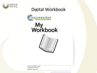 Digital Workbook
 