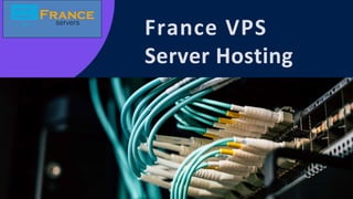 France VPS
Server Hosting
 