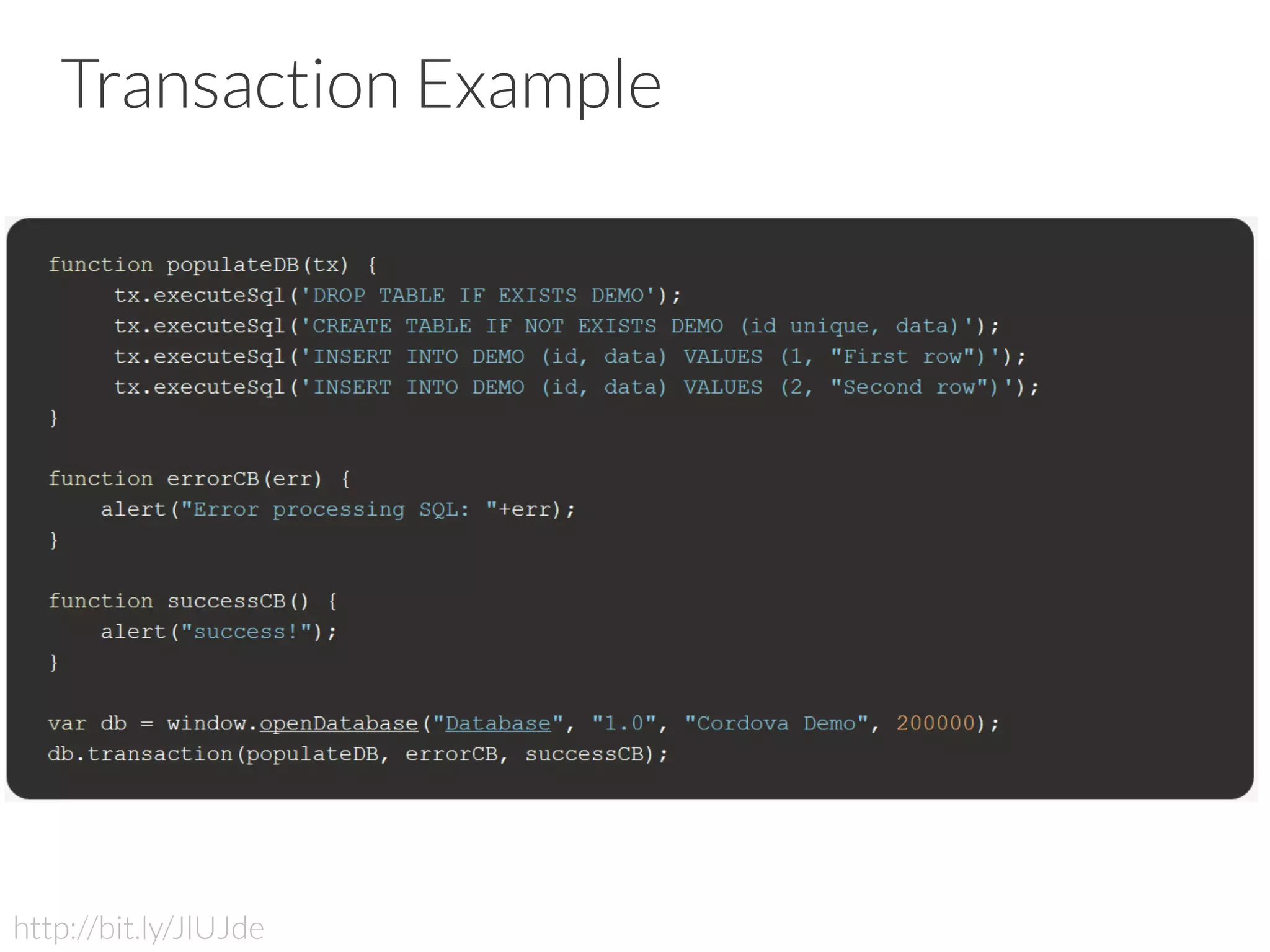 Transaction Example
http://bit.ly/JlUJde
 