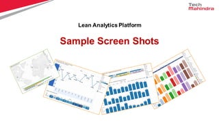 Lean Analytics Platform
Sample Screen Shots
 