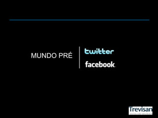 MUNDO PRÉ
 