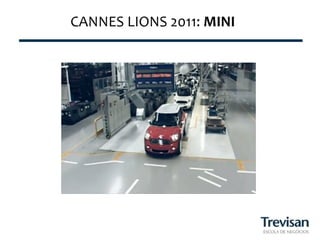 CANNES	
  LIONS	
  2011:	
  MINI
                               	
  
 