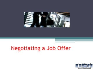Negotiating a Job Offer
 