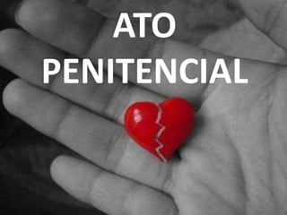 ATO
PENITENCIAL
 