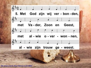 De ware kerk des Heren (LB 968)
 