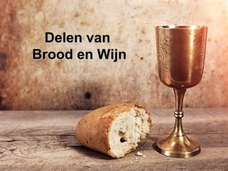 Delen vanDelen van
Brood en WijnBrood en Wijn
 