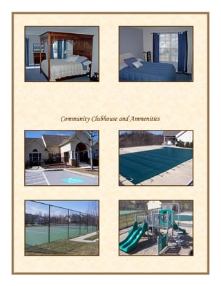 Community Clubhouse and Ammenities
 