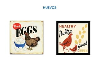 HUEVOS
 