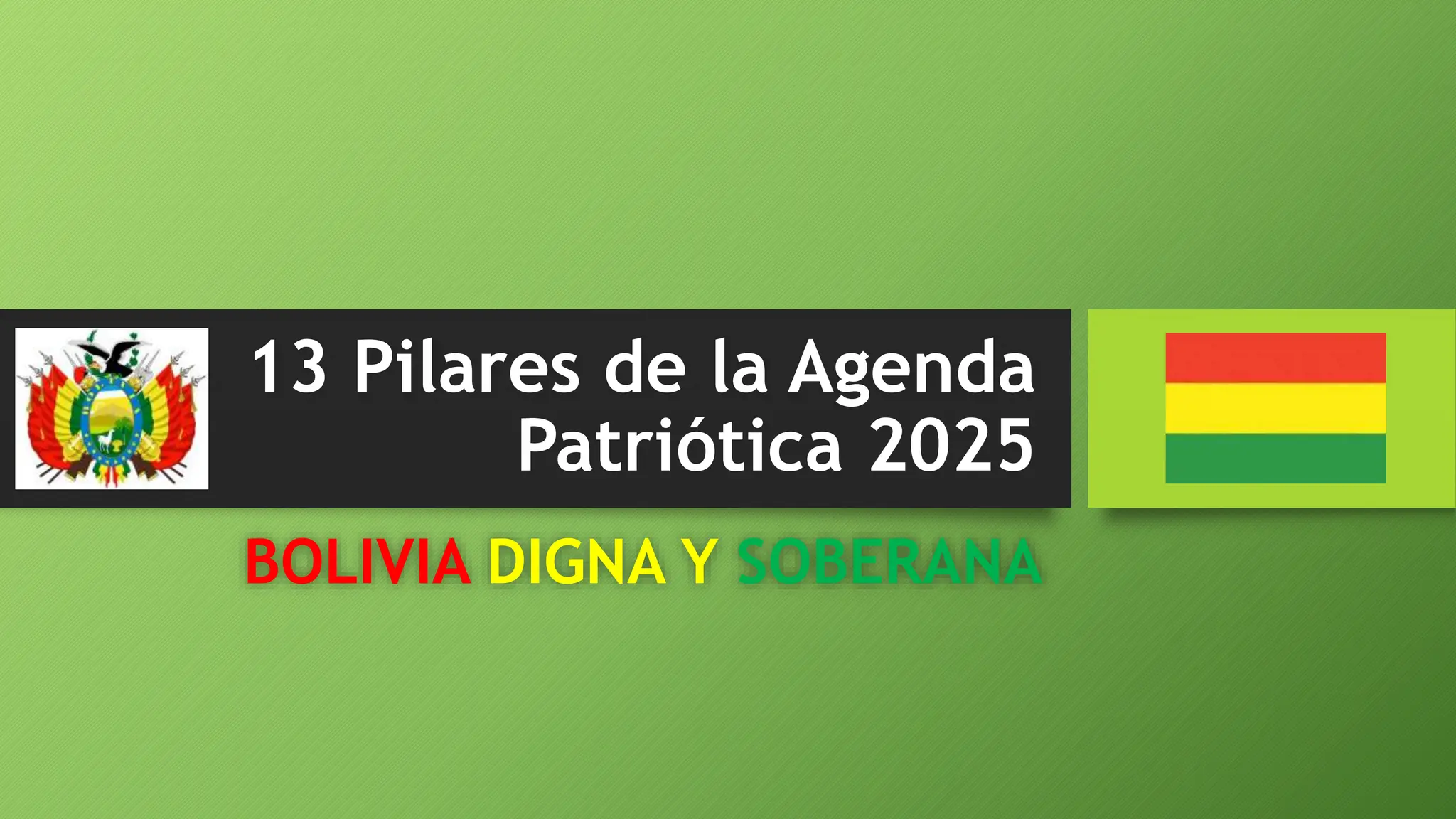 13 PILARES DE LA AGENDA PATRIOTICA BOLIVIA 2025.pptx