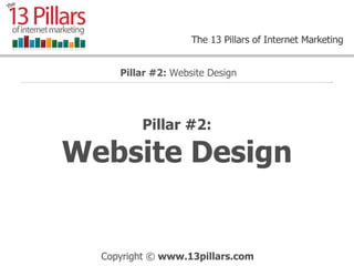 Pillar #2: Website Design Pillar #2:  Website Design 