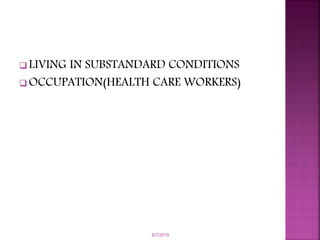  LIVING IN SUBSTANDARD CONDITIONS
 OCCUPATION(HEALTH CARE WORKERS)
6/7/2019
 
