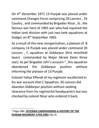 The major failure of the war occurred at Chakra on
11th December 1971 , for which Brigadier Rizvi
blamed 33 Cavalry squadr...