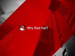 Why Red Hat?
 