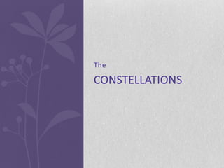 The

CONSTELLATIONS
 