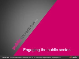 Engaging the public sector… 