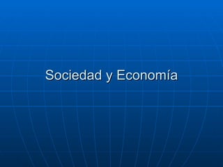 Sociedad y Economía 