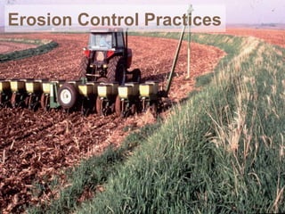 Erosion Control Practices
 