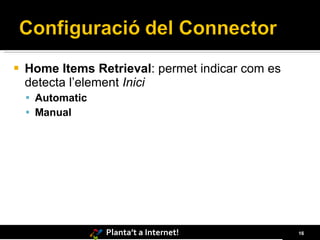 Home Items Retrieval : permet indicar com es detecta l’element  Inici Automatic Manual 