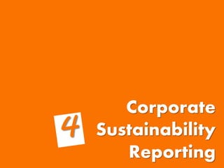 Corporate
Sustainability
Reporting
 