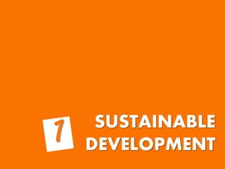 SUSTAINABLE
DEVELOPMENT
 