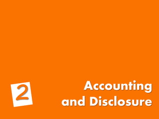 Accounting
and Disclosure
 