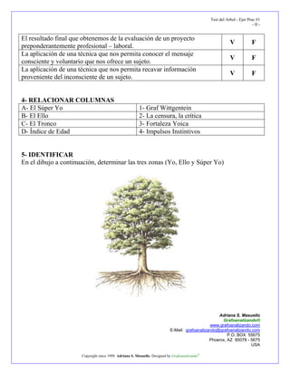 Test del Arbol - Ejer Prac #1
- II -
Adriana S. Masuello
Grafoanalizando®
www.grafoanalizando.com
E-Mail: grafoanalizando@...
