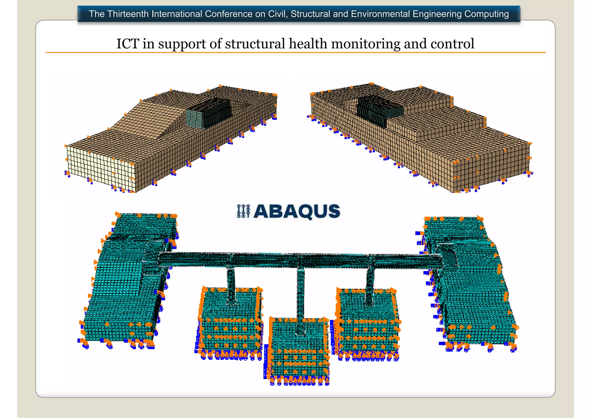 The Thirteenth International Conference on Civil, Structural and Environmental Engineering Computing


      ICT in support of structural health monitoring and control
 