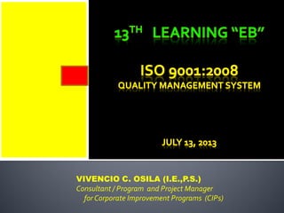 VIVENCIO C. OSILA (I.E.,P.S.)
Consultant / Program and Project Manager
for Corporate Improvement Programs (CIPs)
 