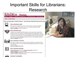 Important Skills for Librarians:
Research
 