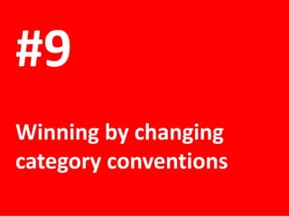 #9
Winning by changing
category conventions

 