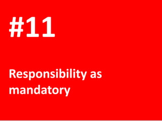 #11
Responsibility as
mandatory

 
