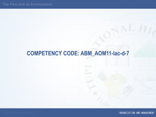 ORGANIZATION AND MANAGEMENT
COMPETENCY CODE: ABM_AOM11-Iac-d-7
 