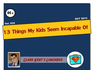 10¢

Clark Kent’s Lunchbox

 